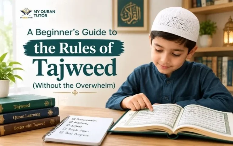 A Beginner’s Guide to the Rules of Tajweed (Without the Overwhelm)